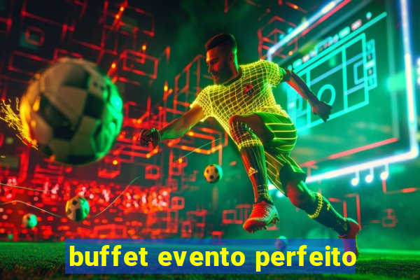 buffet evento perfeito